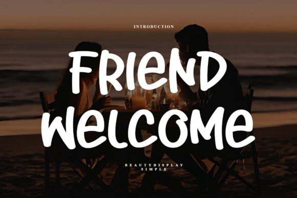 Friend Welcome: A Font for Graceful Branding